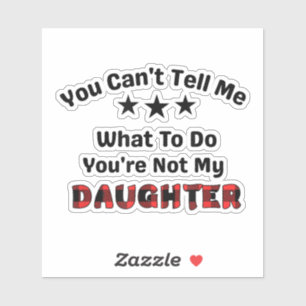 Du kannst mir nicht sagen, dass du nicht meine Toc Aufkleber