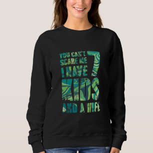 Du kannst mir nicht sagen, dass ich 7 Kinder und e Sweatshirt