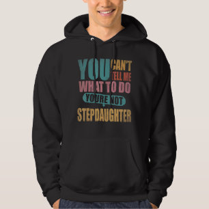 Du kannst mir nicht sagen, was ich tun soll, du bi hoodie