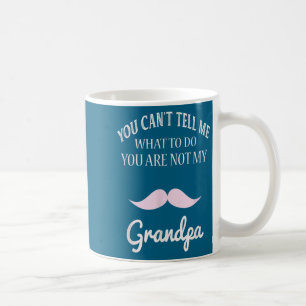 Du kannst mir nicht sagen, was ich tun soll, du bi kaffeetasse
