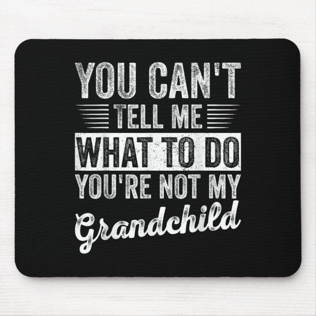 Du kannst mir nicht sagen, was ich tun soll, du bi mousepad (Vorne)
