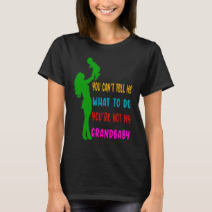 Du kannst mir nicht sagen, was ich tun soll, du bi T-Shirt