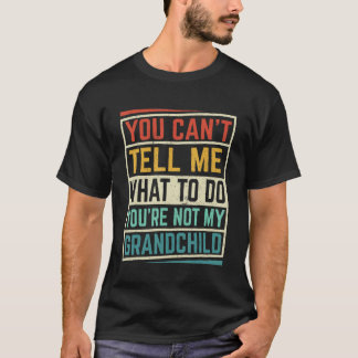 Du kannst mir nicht sagen, was ich tun soll, du bi T-Shirt