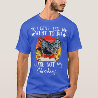 Du kannst mir nicht sagen, was ich tun soll, du bi T-Shirt