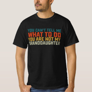 Du kannst mir nicht sagen, was ich tun soll, du bi T-Shirt