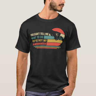 Du kannst mir nicht sagen, was ich tun soll Du bis T-Shirt