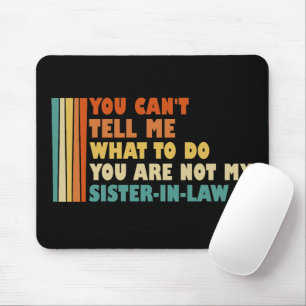 Du kannst mir nicht sagen, wie ich die Schwiegermu Mousepad