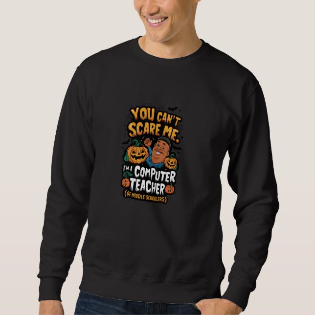 Du kannst mir nicht vormachen, dass ich Computer i Sweatshirt (Vorderseite)