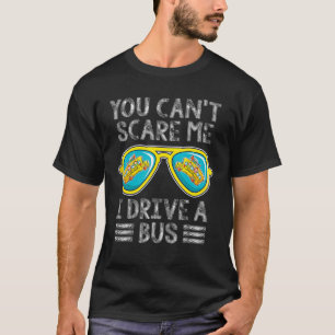 Du kannst mir nicht vormachen, dass ich eine Bus-S T-Shirt