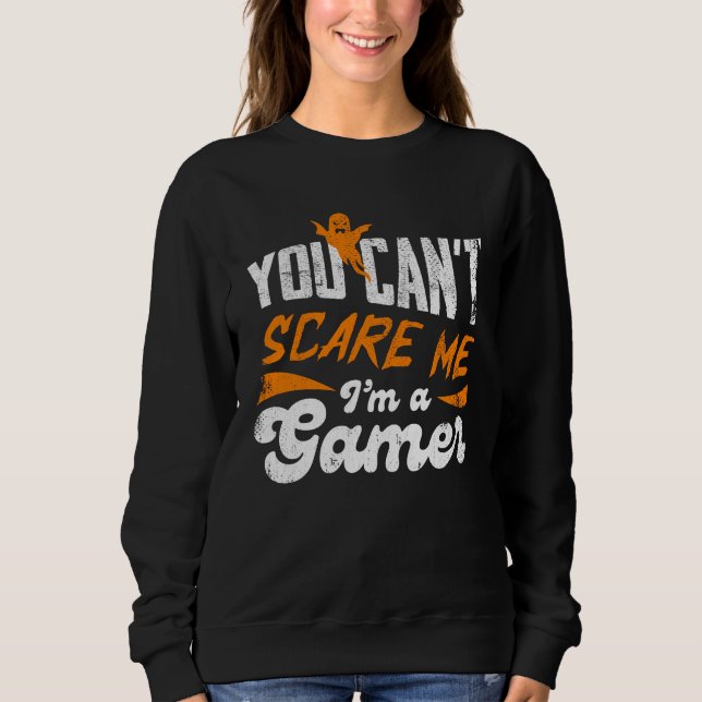 Du kannst mir nicht vormachen, dass ich Gamer-Gesc Sweatshirt (Vorderseite)