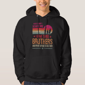 Du kannst mir nichts ausmachen, dass ich drei Brüd Hoodie