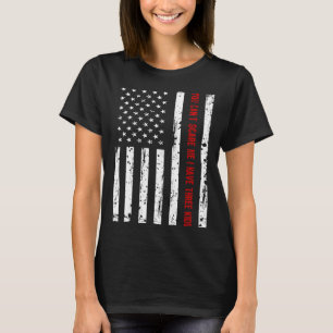 Du kannst mir nichts ausmachen, dass ich drei Kind T-Shirt
