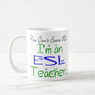 Du kannst mir nichts ausmachen, dass ich ein ESL-L Tasse