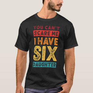 Du kannst mir nichts ausmachen, dass ich sechs Dau T-Shirt