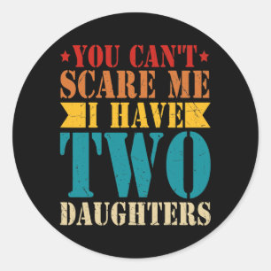 Du kannst mir nichts ausmachen, dass ich zwei Töch Runder Aufkleber