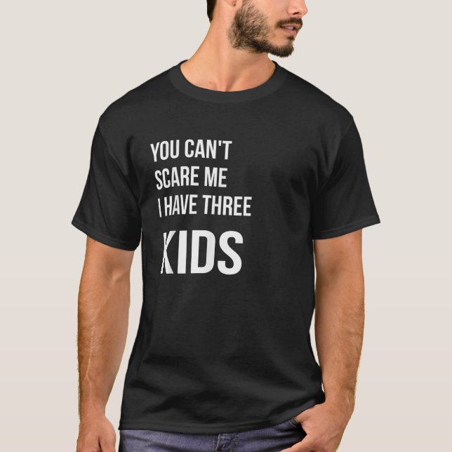 Du kannst mir sagen, dass ich drei Kinder habe, di T-Shirt (Vorderseite)