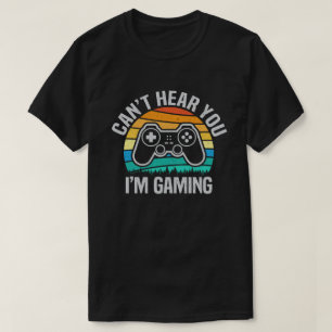 Du kannst nicht hören, dass ich Gaming Funny Gamer T-Shirt