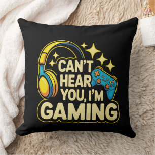 Du kannst nicht hören, dass ich spiele - Funny Gam Kissen