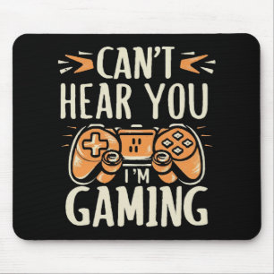 Du kannst nicht hören, dass ich spiele mousepad