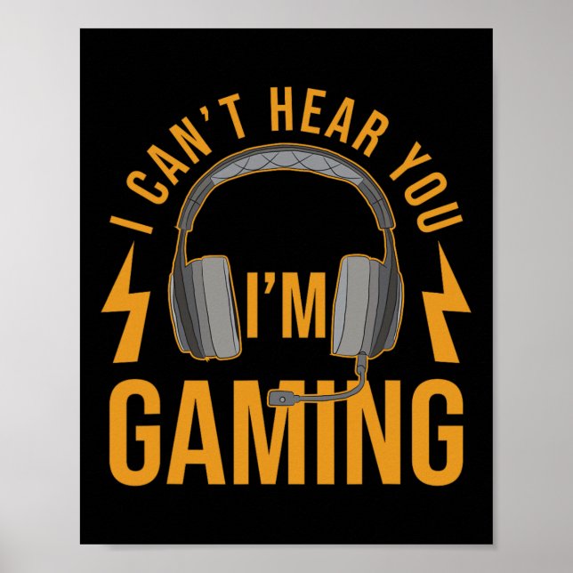 Du kannst nicht hören, wie du im Gaming Shirt Funn Poster (Vorne)