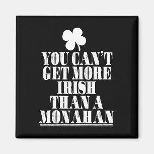 Du kannst nicht irischer sein als Monahan St. Patr Magnet