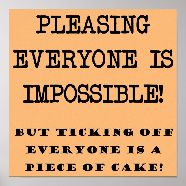 Du kannst nicht jedem ein lustiges Plakatzeichen g Poster (Vorne)