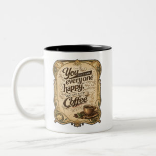 Du kannst nicht jeden glücklich machen - Kaffee Zweifarbige Tasse