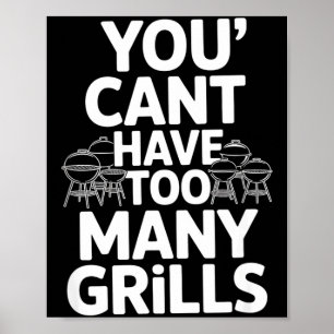 Du kannst nicht zu viele Grills haben lustiger Spr Poster