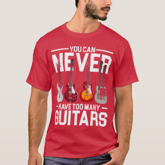 Du kannst nie zu viele Gitarre Familienjunge haben T-Shirt