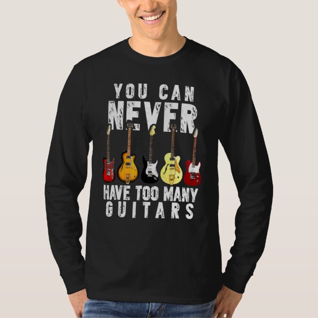 Du kannst nie zu viele Gitarren Funny Gitarre habe T-Shirt (Vorderseite)