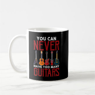 Du kannst nie zu viele Gitarren-Gitarren-Player ha Kaffeetasse