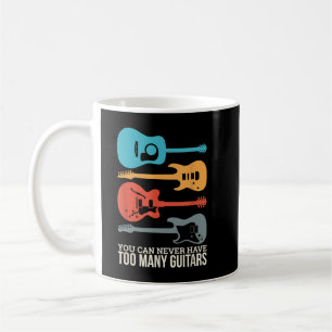 Du kannst nie zu viele Gitarren haben 1 Kaffeetasse