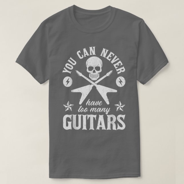 Du kannst nie zu viele Gitarren haben 289 T-Shirt (Design vorne)