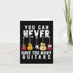 Du kannst nie zu viele Gitarren Musik Funny Gi hab Karte