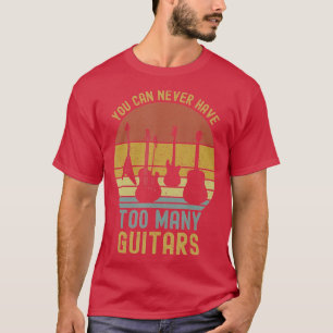 Du kannst nie zu viele Gitarren-Musik lustig haben T-Shirt