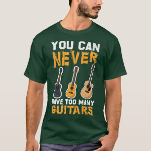 Du kannst nie zu viele Gitarren Musik lustig haben T-Shirt