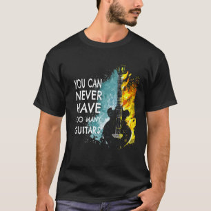 Du kannst nie zu viele Gitarren Musik Text ich T-Shirt