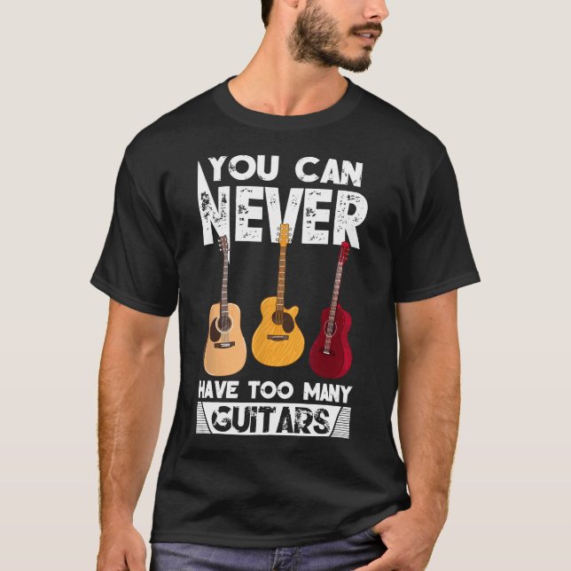Du kannst nie zu viele Gitarrenmusik mehr haben T-Shirt (Vorderseite)