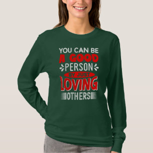 Du kannst Person sein, indem du einfach andere lie T-Shirt