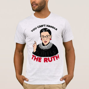 Du kannst Ruth nicht verkraften T-Shirt