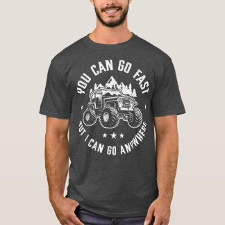 Du kannst schnell fahren, aber ich kann überall im T-Shirt