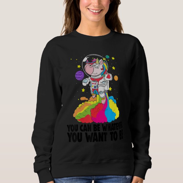 Du kannst sein, was auch immer du sein willst   To Sweatshirt (Vorderseite)