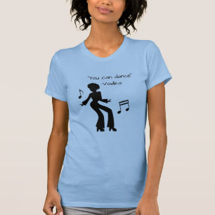 "Du kannst tanzen" ( Wodka lügt ) Funny Slogan T-Shirt