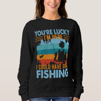 Du kannst von Glück reden, dass ich hier bin Ange Sweatshirt