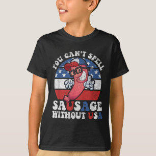 Du kannst Wurst nicht ohne USA BBQ lustig 4. Juli T-Shirt