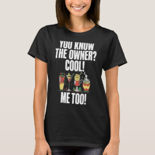 Du kennst den Besitzer Cool-Ich zu lustigen Barkee T-Shirt