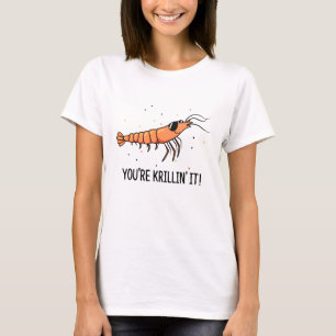 Du killst es Krillin Es ist lustig Krill Wortspiel T-Shirt