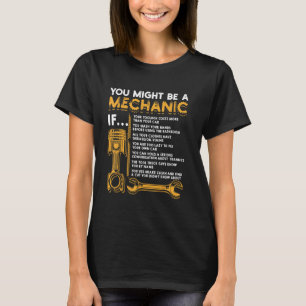 Du könntest ein Mechaniker sein, wenn Lustiger Mec T-Shirt