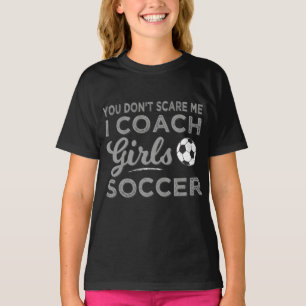Du kümmerst mich nicht, dass ich Mädchen Fußball t T-Shirt