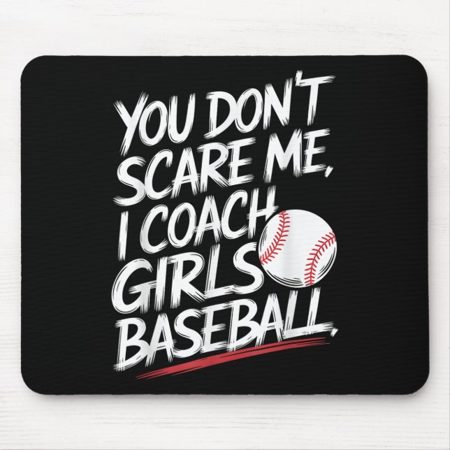 Du kümmerst mich nicht, ich Coach Girls Baseball F Mousepad (Vorne)